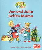 Jan und Julia helfen Mama  - Jan & Julia - Maxi Bilderbuch