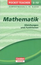 Mathematik - Gleichungen und Funktionen - Pocket Teacher - 5. - 10. Klasse