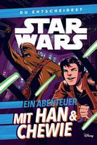 Ein Abenteuer mit Han & Chewie - Star Wars: Du entscheidest