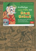 Kniffelige Lese-Fälle mit Theo Tüftel - Mit differenzierten Mini-Krimis Textverständnis und Lesemotivation fördern