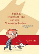 Felline, Professor Paul und der Chemiebaukasten