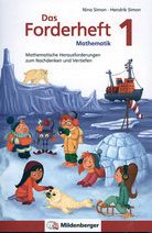 Das Forderheft Mathematik 1 - Mathematische Herausforderungen zum Nachdenken und Vertiefen
