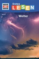 Wetter - Erstes Lesen - Was ist was (Bd. 8)