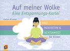 Auf meiner Wolke - Eine Entspannungs-Kartei - Yoga, Meditation & Achtsamkeit für Kinder