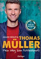 Mein Weg zum Fußballprofi - Thomas Müller