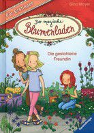 Die gestohlene Freundin - Der magische Blumenladen (Bd. 4)