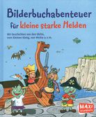 Bilderbuchabenteuer für kleine starke Helden  - Mit Geschichten von den Olchis, vom kleinen König,..
