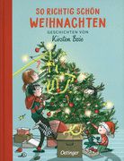 So richtig schön Weihnachten - Geschichten von Kirsten Boie