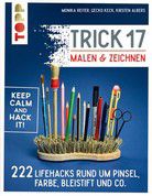 Trick 17 - Malen & Zeichnen - 222 Lifehacks rund um Pinsel, Farbe, Bleistift und Co.