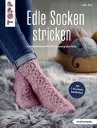 Edle Socken stricken - Kuschelmomente für kleine und große Füße