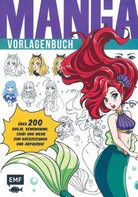 Manga - Vorlagenbuch - Über 200 Shojo, Chibi, Kemonomimi und mehr starke Charaktere zum Nachzeichnen und Abpausen