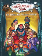 Der Schatz des Tschupa Tschupa - Die Piratenschiffgäng (Bd. 4) - AUSVERKAUFT