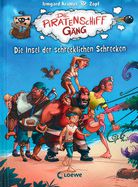 Die Insel der schrecklichen Schrecken - Die Piratenschiffgäng (Bd. 2)