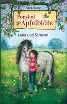 Lena und Samson - Ponyhof Apfelblüte (Bd. 1)