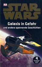 Galaxis in Gefahr und andere spannende Geschichten - Star Wars