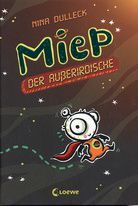 Miep, der Außerirdische (Bd. 1)