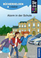 Alarm in der Schule - Die drei !!! - Bücherhelden 2. Klasse