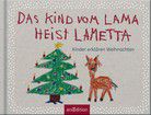 Das Kind vom Lama heist Lametta - Kinder erklären Weihnachten