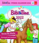 Pferde-Kalender 2022 - Bibi & Tina - Woche für Woche Pferdespaß und Lernrätsel, 1./2. Klasse