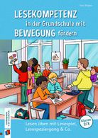 Lesekompetenz in der Grundschule mit Bewegung fördern - Lesen üben mit Lesespiel, Lesespaziergang & Co.