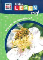 Wie lebt die Honigbiene? - Erstes Lesen easy! - Was ist was (Bd. 3)