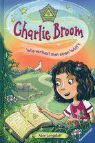 Wie verhext man einen Wolf - Charlie Broom (Bd. 2)