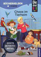 Chaos im Tierheim - Die drei !!! - Bücherhelden 2. Klasse