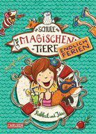 Rabbat und Ida - Die Schule der magischen Tiere - Endlich Ferien (Bd. 1)
