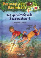 Das geheimnisvolle Zauberschwert - Das magische Baumhaus junior - (Bd. 28)