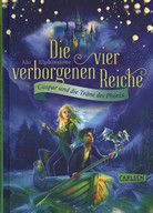 Caspar und die Träne des Phönix - Die vier verborgenen Reiche (Bd. 1)