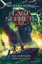 Das Geheimnis von Atlantis - Last Secrets (Bd. 2)