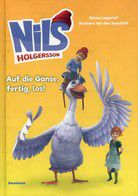 Auf die Gänse, fertig los! - Nils Holgersson (Bd. 3)