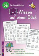 36 A4-Merkblätter DaZ-Wissen auf einen Blick - Grundwortschatz, erste Sätze und erste Grammatik für Deutschlerner