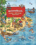 Piraten - Fahrzeuge - Abenteuer - Wimmelbuch