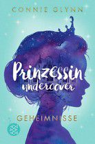 Geheimnisse - Prinzessin undercover (Bd.1)