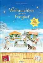 Weihnachten auf dem Ponyhof - Ein XXL-Adventskalender zum Vorlesen und Basteln