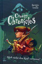 Bloß nicht den Kopf verlieren! - Creepy Chronicles (Bd. 1)