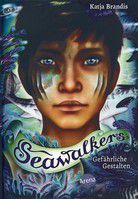 Gefährliche Gestalten - Seawalkers (Bd. 1)
