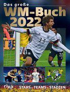 Das große WM Buch 2022 - Stars - Teams - Stadien