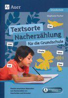 Textsorte Nacherzählung für die Grundschule - Flexibel einsetzbare Materialien zum Nacherzählen von Geschichten und Hörtexten
