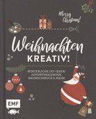 Weihnachten kreativ! - Winterliche DIY-Ideen: Adventskalender, Baumschmuck und mehr