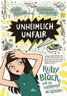 Unheimlich unfair - Ruby Black und der Wettkampf der Schulen (Bd. 3)