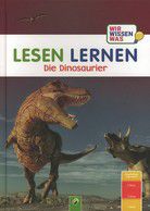 Die Dinosaurier - Lesen lernen - Wir wissen was