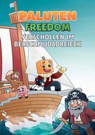 Verschollen im Berschmudadreieck - Paluten Freedom (Bd. 5)