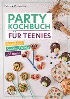 Party-Kochbuch für Teenies 