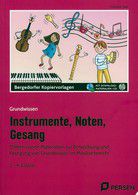 Instrumente, Noten, Gesang - Differenzierte Materialien zur Entwicklung und Festigung von Grundwissen im Musikunterricht