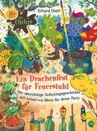 Ein Drachenfest für Feuerstuhl - Die oberolchige Gefurztagsgeschichte mit kreativen Ideen für deine Party - Die Olchis