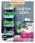 Gartendeko - DIY-Projekte für Garten, Terrasse und Balkon zum Selbermachen