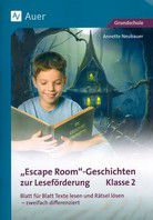 Escape-Room-Geschichten zur Leseförderung 2 - Blatt für Blatt Texte lesen und Rätsel lösen - zweifach differenziert
