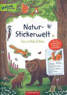 Tiere in Wald und Wiese - Natur-Stickerwelt - Mit 44 Steckbriefen und über 140 Stickern